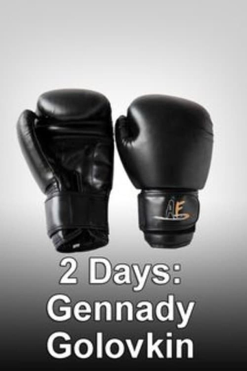 2 Days Gennady Golovkin