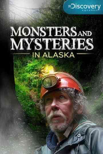 Monsters and Mysteries in Alaska Poster
