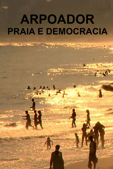 Arpoador Praia and Democracy