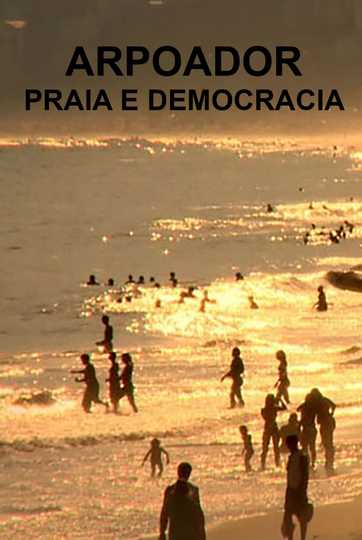 Arpoador Praia and Democracy