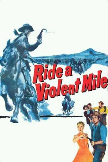 Ride a Violent Mile