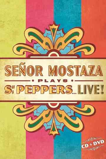 Señor Mostaza Plays Sgt. Peppers Live