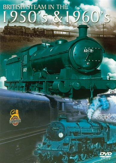 British Steam in the 1950s and 1960s