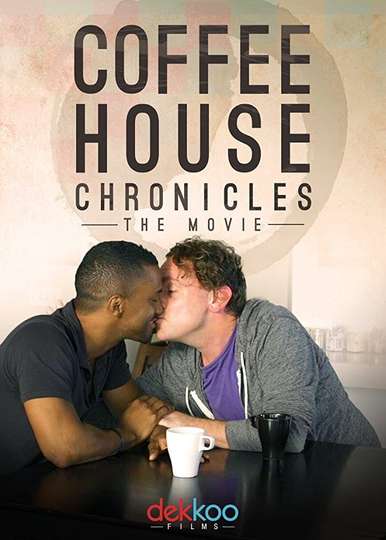 Coffee House Chronicles: The Movie