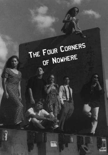 The Four Corners of Nowhere Poster