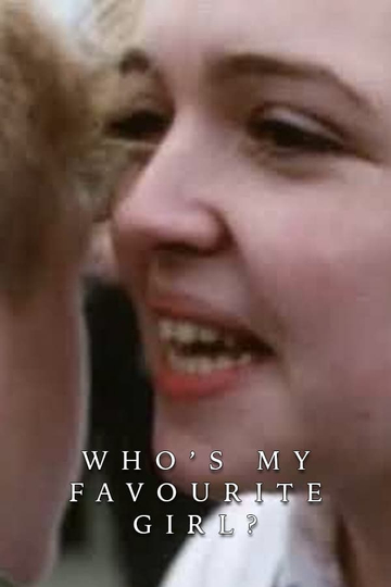 Who's My Favourite Girl? Poster