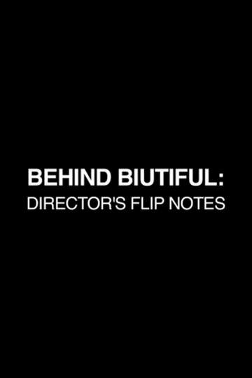 Behind Biutiful Directors Flip Notes Poster