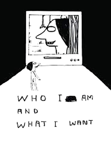 Who I Am and What I Want Poster