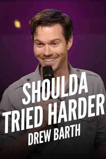 Drew Barth Shoulda Tried Harder