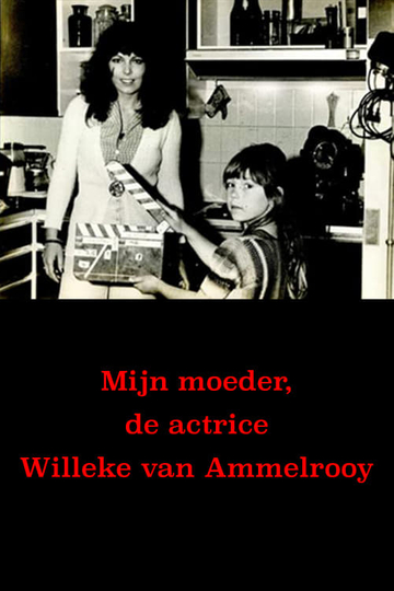 My Mother Actress Willeke van Ammelrooy