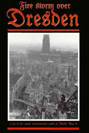 Firestorm Over Dresden Germany A Real Holocaust