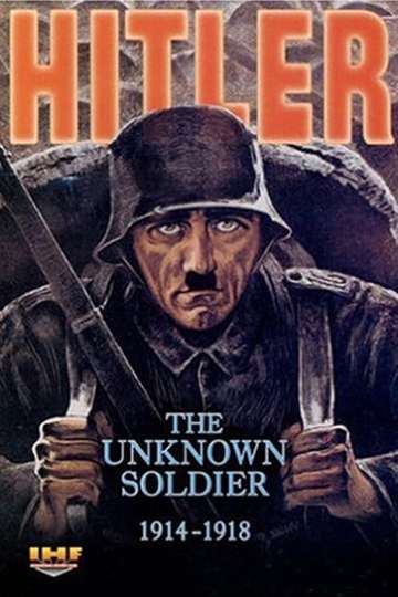 Hitler The Unknown Soldier 19141918 Poster