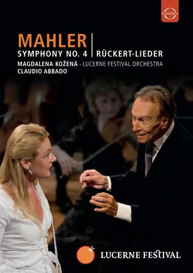 Lucerne Festival 2009  Abbado conducts Mahler No 4 Rückert Lieder Poster
