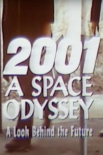 2001 A Space Odyssey  A Look Behind the Future Poster