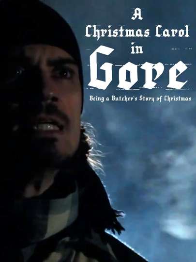 A Christmas Carol in Gore Being a Butchers Story of Christmas Poster