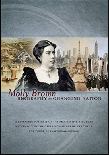 Molly Brown Biography of a Changing Nation