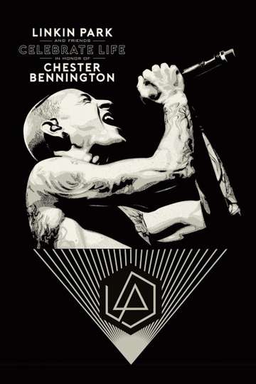 Linkin Park and Friends - Celebrate Life in Honor of Chester Bennington Poster