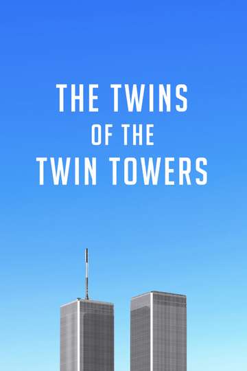 The Twins of the Twin Towers Poster