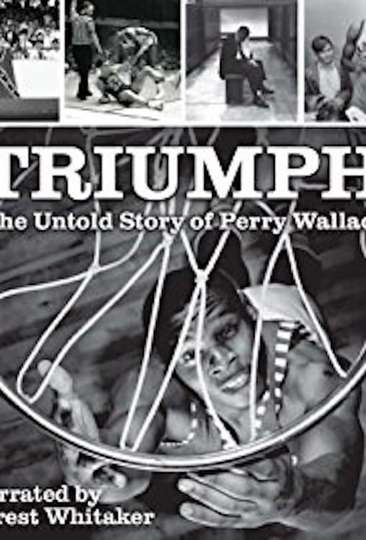 Triumph The Untold Story of Perry Wallace