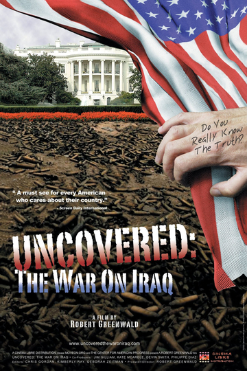 Uncovered The Whole Truth About The Iraq War