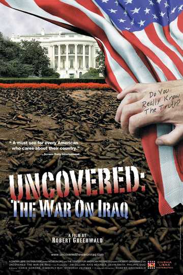 Uncovered The Whole Truth About The Iraq War Poster