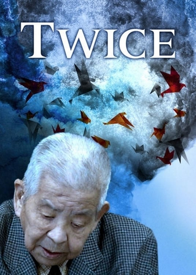 Twice: The Extraordinary Life of Tsutomu Yamaguchi Poster