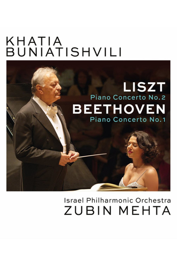 Khatia Buniatishvili and Zubin Mehta: Liszt & Beethoven Poster