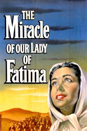 The Miracle of Our Lady of Fatima Poster