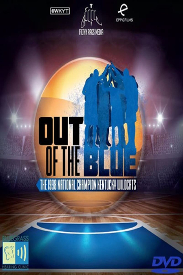 Out of the Blue: The 1998 National Champion Kentucky Wildcats Poster