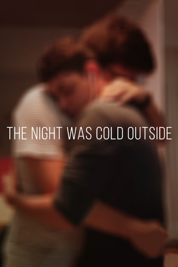 The Night Was Cold Outside Poster