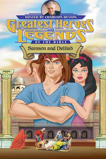 Greatest Heroes and Legends of The Bible Samson and Delilah