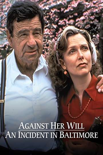 Against Her Will An Incident in Baltimore Poster