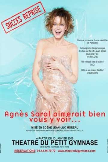 Agnès Soral  Agnès Soral aimerait bien vous y voir