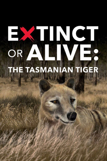 Extinct or Alive The Tasmanian Tiger