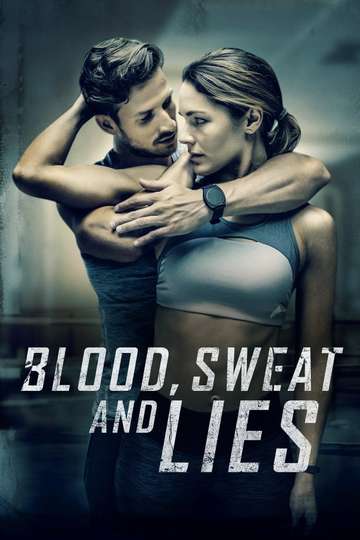 Blood Sweat and Lies Poster