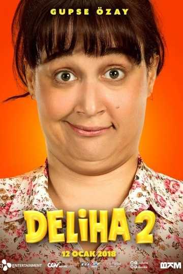 Deliha 2 Stream And Watch Online Moviefone