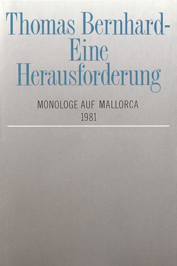 Thomas Bernhard  Eine Herausforderung Monologe auf Mallorca