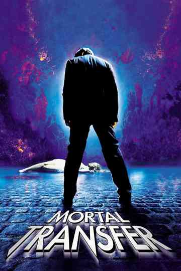 Mortal Transfer Poster
