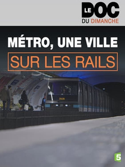 Métro une ville sur les rails Poster