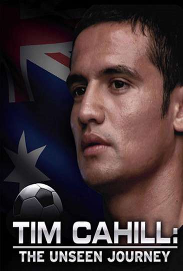 Tim Cahill The Unseen Journey Poster