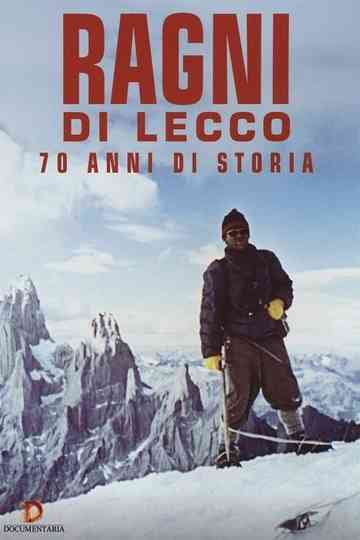 Ragni di Lecco - 70 anni di storia Poster