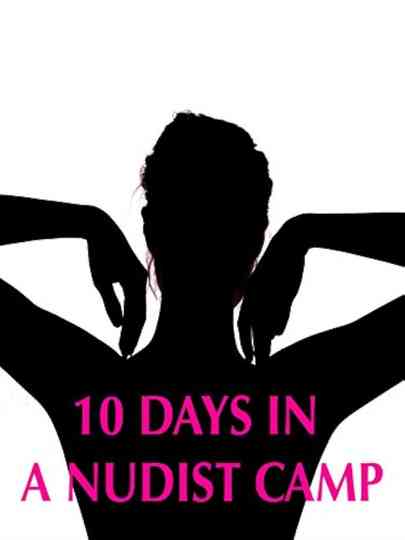 10 Days in a Nudist Camp