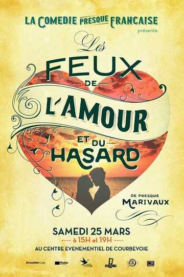 La Comédie presque française  Les Feux de lamour et du hasard Poster