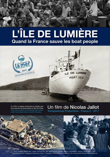 Lîle de lumière Quand la France sauve les Boat People