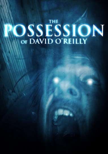 The Possession of David OReilly Poster