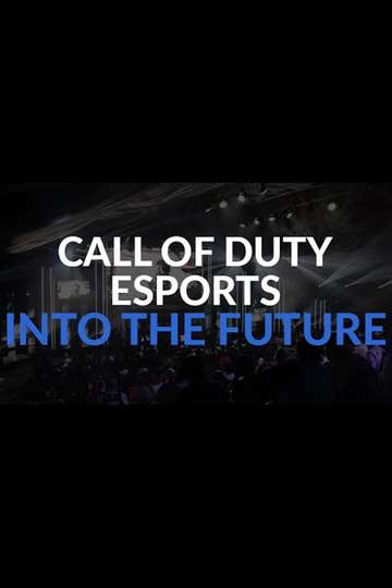 Call of Duty eSports INTO THE FUTURE