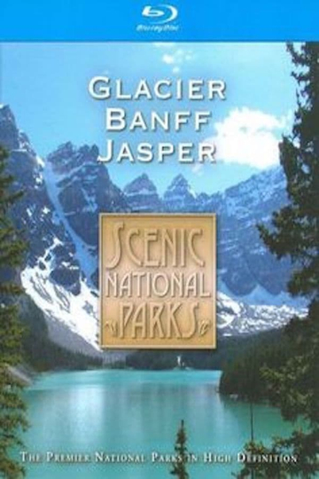 Scenic National Parks Glacier Banff Jasper