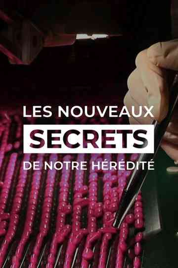 Les Nouveaux Secrets de notre hérédité