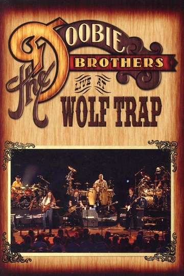 The Doobie Brothers  Live at Wolf Trap