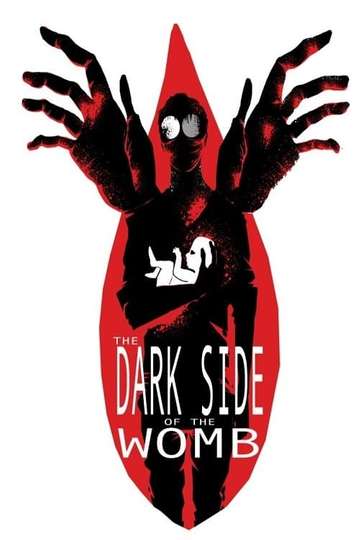 The Dark Side of the Womb Poster